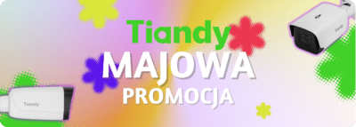 PROMOCJA CCTV od TIANDY - maj 2025