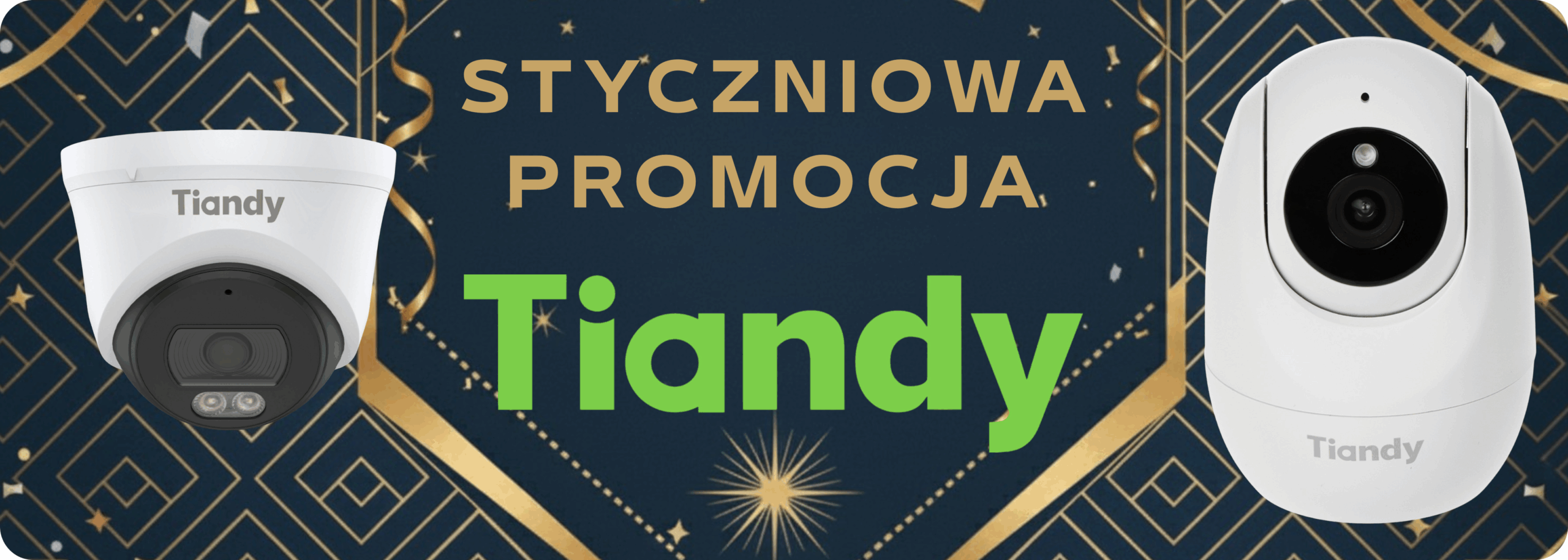 PROMOCJA CCTV od TIANDY - styczeń 2026